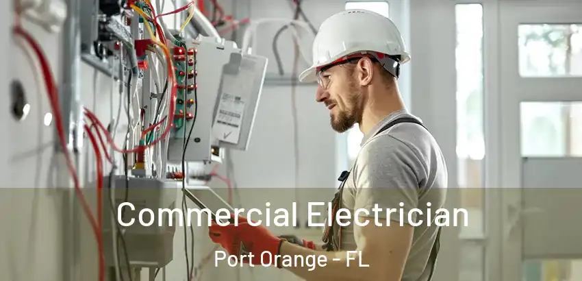 Commercial Electrician Port Orange - FL