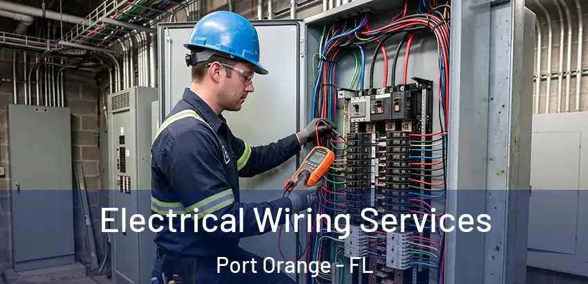 Electrical Wiring Services Port Orange - FL
