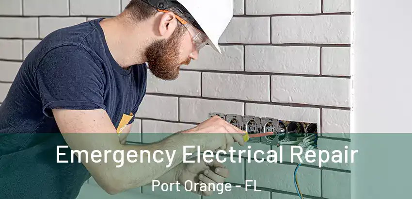 Emergency Electrical Repair Port Orange - FL