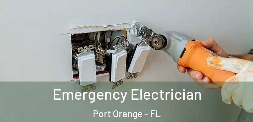 Emergency Electrician Port Orange - FL