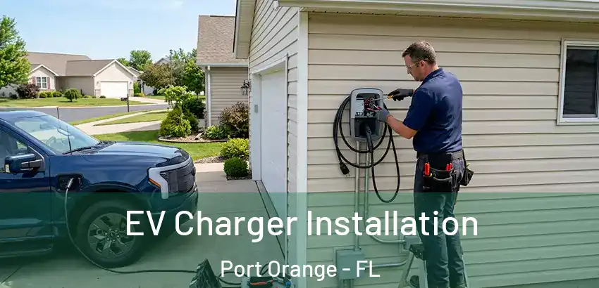 EV Charger Installation Port Orange - FL