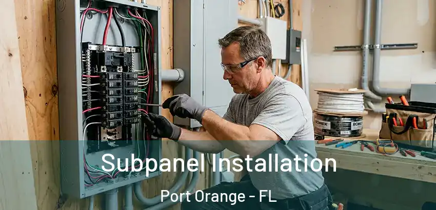 Subpanel Installation Port Orange - FL